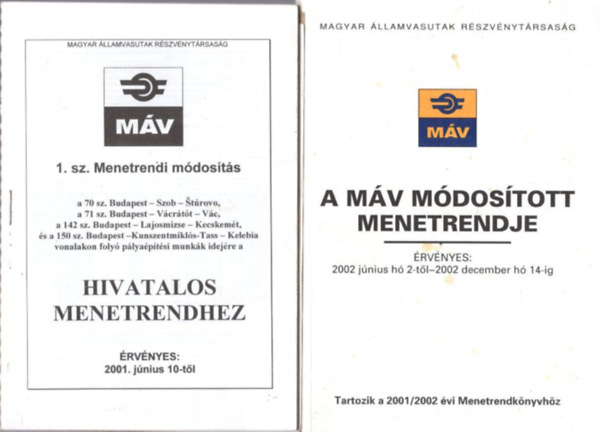 A M�V m�dos�tott menetrendje 2002 j�nius 2-t�l 2002 december h� 14-ig + 1. sz. Menetrendi m�dos�t�s