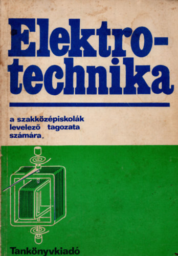 Szentirmai Lszl - Elektrotechnika a szakkzpiskolk levelez tagozata szmra