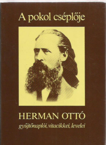 Herman Ott - A pokol csplje (Hermann Ott gyjtnapli, vitacikkei, levelei)