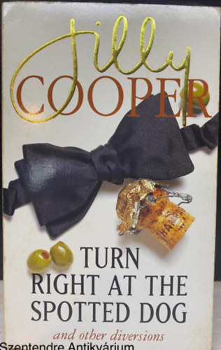 Jilly Cooper - Turn Right at the Spotted Dog
