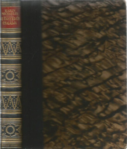 Karin Michaelis - Az �gyv�d �r csal�dja