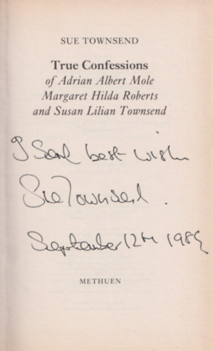 Sue Townsend - True Confessions of Adrian Albert Mole, Margaret Hilda Roberts and Susan Lilian Townsend