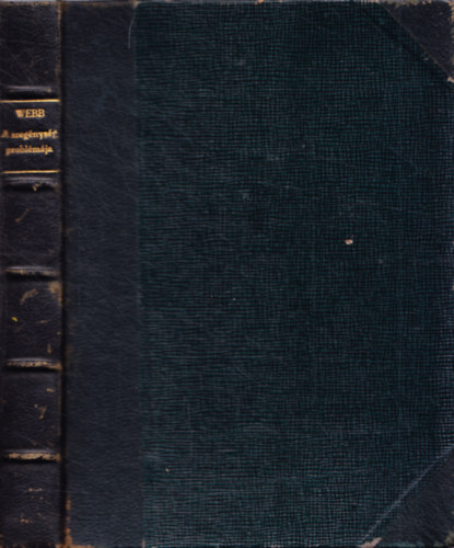 Sidney- Webb, Beatrice Webb - A szeg�nys�g probl�m�ja