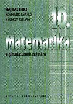 Hajnal Imre; Szmad Lszl; Bkssy Szilvia - Matematika a gimnziumok 10. vfolyama szmra NT-16241