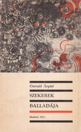 Ozsvald Árpád - Szekerek balladája (dedikált)