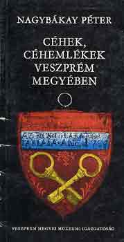 Nagybákai Péter - Céhek, céhemlékek Veszprém megyében