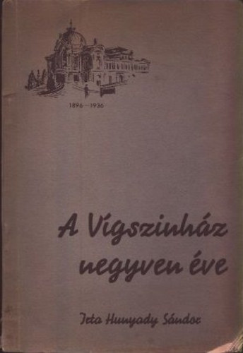Hunyady Sándor - A Vígszinház negyven éve