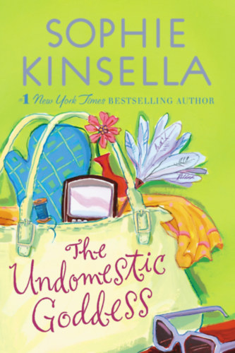 Sophie Kinsella - The Undomestic Goddes