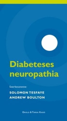 Solomon Tesfaye; Andrew  Boulton (szerk.) - Diabeteses neuropathia