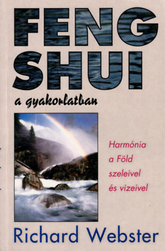 Richard Webster - Feng shui a gyakorlatban