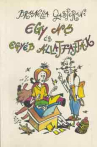 Brunella Gasperini - Egy n� �s egy�b �llatfajt�k