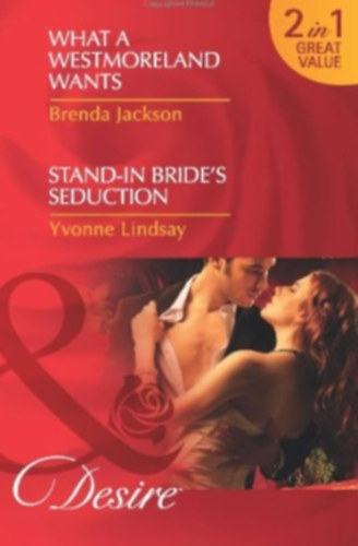 Yvonne Lindsay Brenda Jackson - What a Westmoreland Wants/ Stand-in Bride's Seduction