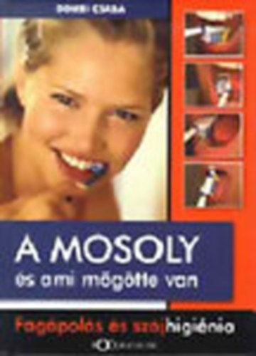 Dombi Csaba Dr. - A mosoly �s ami m�g�tte van (Fog�pol�s �s sz�jhigi�nia)