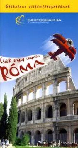 Kudar Lajos - Kerepeczky Orsolya - R�ma (�tikalauz vill�ml�togat�knak)