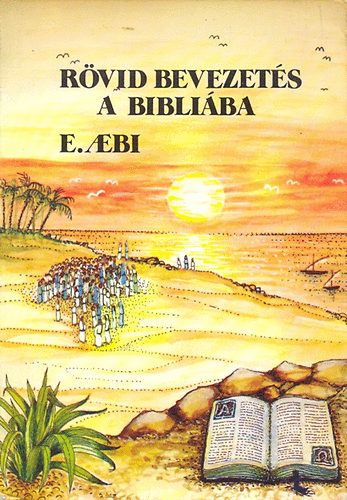 Ernst Aebi - Rvid bevezets a bibliba
