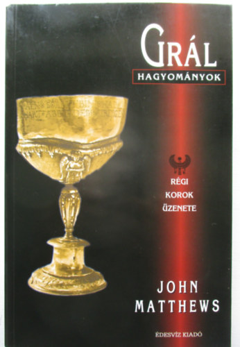 John Matthews - Gr�l hagyom�nyok