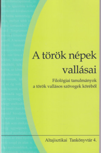 Ivanics M�ria Biacsi M�nika - A t�r�k n�pek vall�sai Filol�giai tanulm�nyok a t�r�k vall�sos sz�vegek k�r�b�l