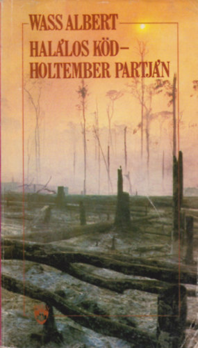 Wass Albert - Hal�los k�d - Holtember partj�n