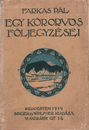 Farkas P�l - Egy k�rorvos f�ljegyz�sei 1. kiad�s