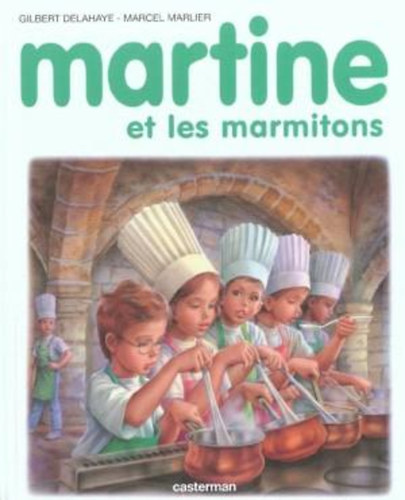 Maurice Marlier; Gilbert Delahaye - Martine et les marmitons