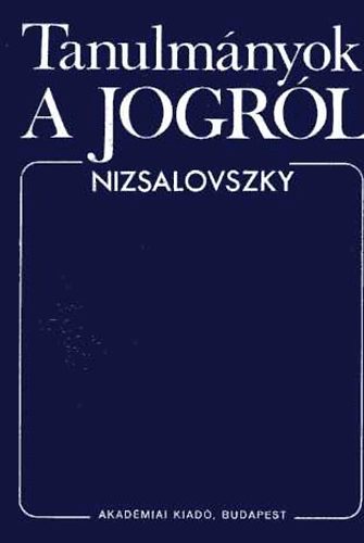 Nizsalovszky Endre - Tanulmnyok a jogrl