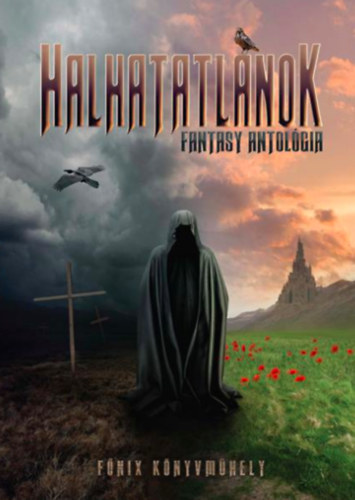 Halhatatlanok - Fantasy antológia
