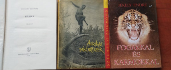 J�kely Endre Sz�chenyi Zsigmond - 3db vad�szk�nyv :Afrikai t�bort�zek,Nahar,Fogakkal �s k�r�mmel