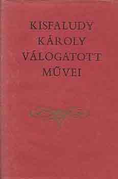 Kisfaludy Kroly - Kisfaludy Kroly vlogatott mvei