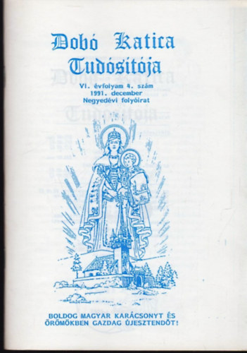 T�th Judit  (szerk.) - Dob� Katica Tud�s�t�ja 1991. December