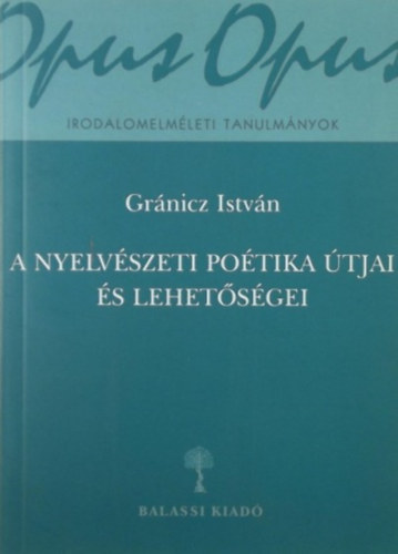 Grnicz Istvn - A nyelvszeti potika tjai s lehetsgei