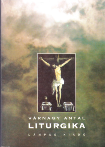 Vrnagy Antal - Liturgika