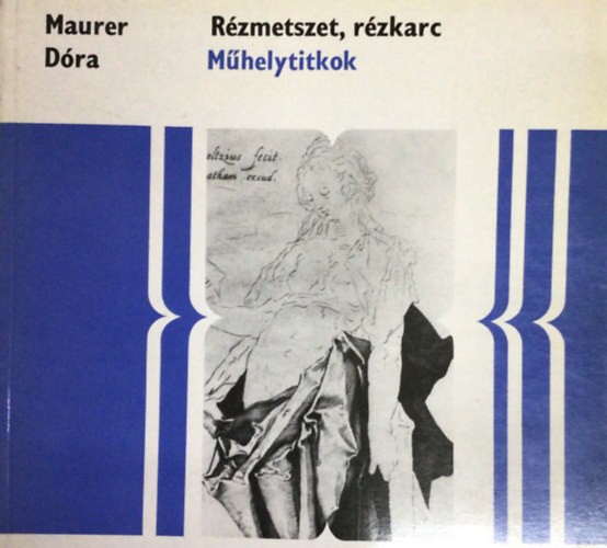 Maurer Dra - Rzmetszet, rzkarc (Mhelytitkok)