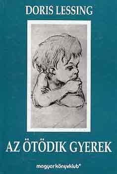 Doris Lessing - Az �t�dik gyerek