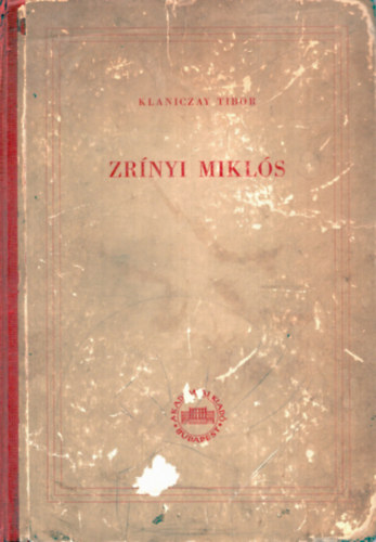 Klaniczay Tibor - Zrnyi Mikls