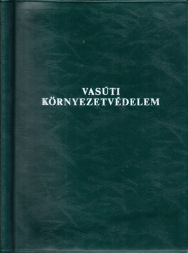 Mezei Istvn  (szerk.) - Vasti krnyezetvdelem