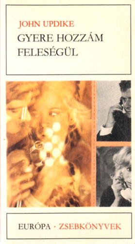John Updike - Gyere hozzm felesgl