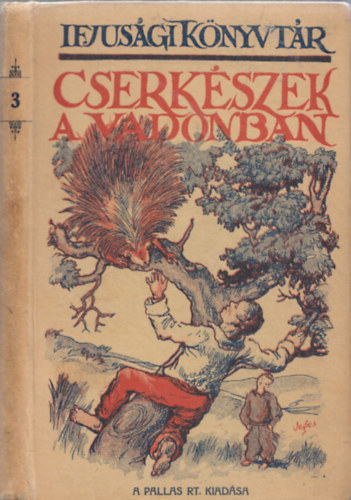 Sam Scoville Jr. - Cserk�szek a vadonban (Ifj�s�gi K�nyvt�r 3.)