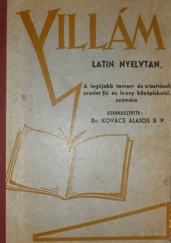 Dr. Kovcs Alajos (szerk.) - A latin nyelvtan rendszeres rvid foglalata
