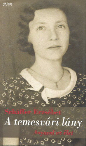 A temesv�ri l�ny - Anyuval az �let