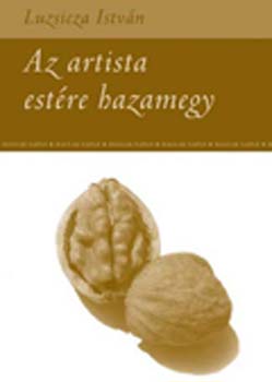 Luzsicza Istv�n - Az artista est�re hazamegy