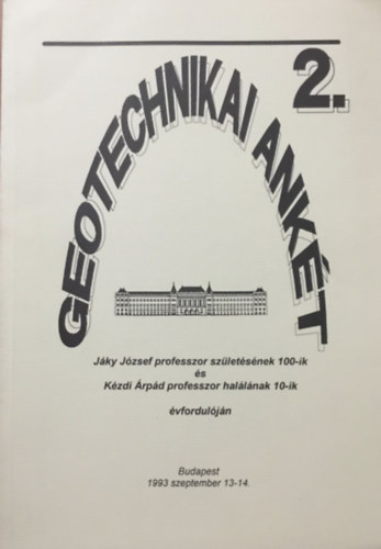 Dr. Mecsi Jzsef - Geotechnikai ankt - Jky Jzsef prof. szletsnek 100-ik s Kzdi rpd prof. hallnak 10-ik vforduljn.