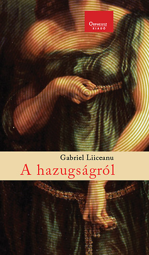 Gabriel Liiceanu - A hazugsgrl
