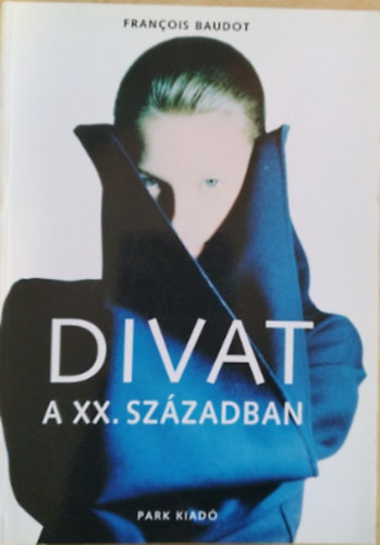 Francois Baudot - Divat a XX. szzadban