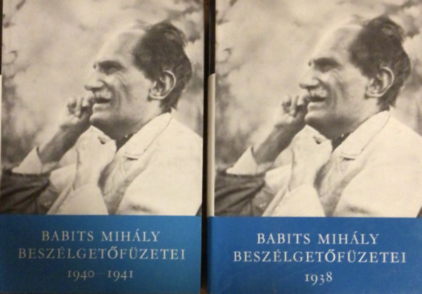 Babits Mih�ly - Babits Mih�ly besz�lget�f�zetei I-II.