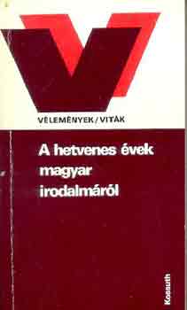 Agrdi Pter (szerk.) - A hetvenes vek magyar irodalmrl (vlemnyek/vitk)