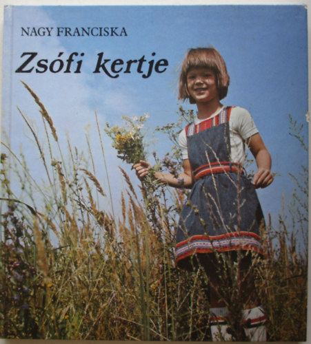 Nagy Franciska - Zsfi kertje