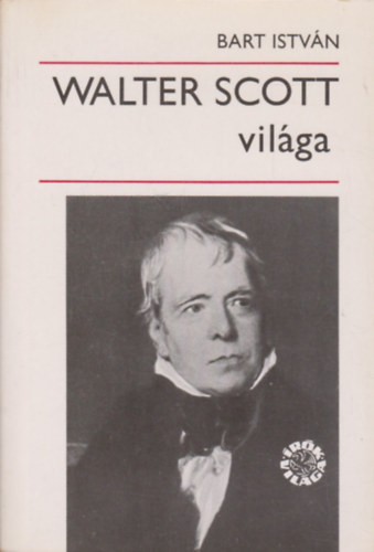 Bart Istv�n - Walter Scott vil�ga