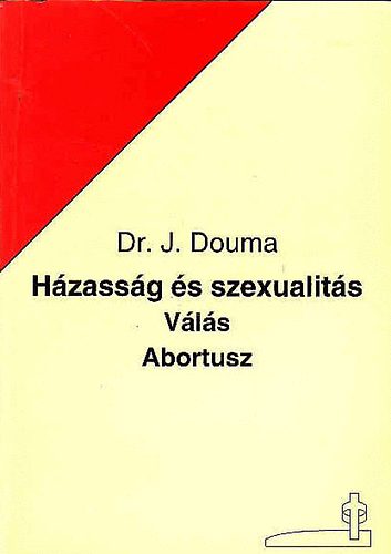 Dr. J. Douma - Hzassg s szexualits - Vls - Abortusz