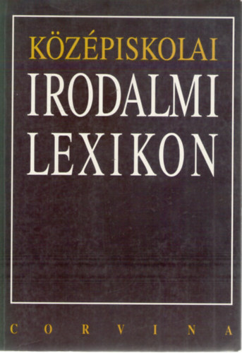 S�megin� dr. T�th Piroska, Farkasn� Juh�sz Krisztina, Feny� D. Gy�rgy Kelecs�nyi L�szl� Zolt�n - K�z�piskolai Irodalmi Lexikon