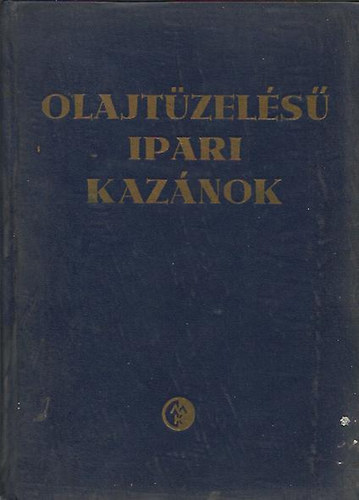 Dr. Bassa G�bor - Olajt�zel�s� ipari kaz�nok